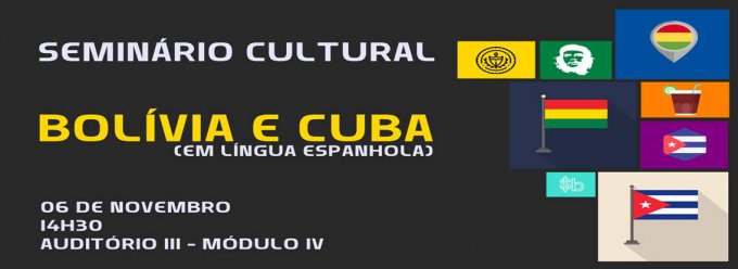 Seminário Cultural - 2018 - BOLÍVIA E CUBA