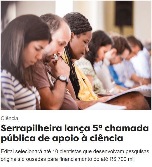 5ª Chamada Pública Serrapilheira de Apoio à Ciência