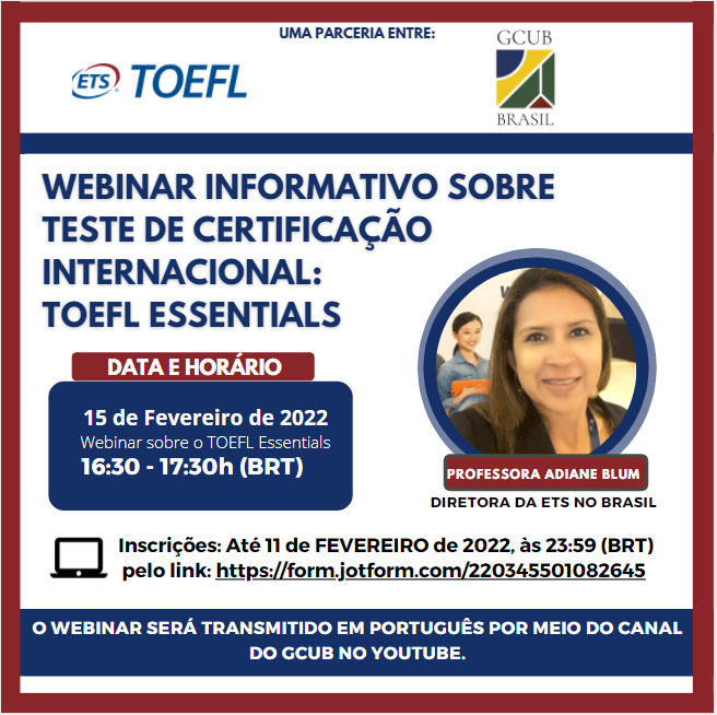 Inscrições abertas para o Webinar Informativo sobre o teste TOEFL Essentials - Parceria ETS - GCUB