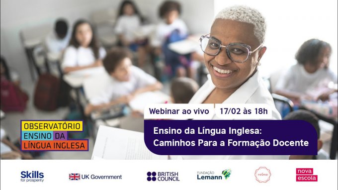 Eventos Educacionais do British Council: Webinar Ensino da Língua Inglesa - Caminhos para a Formação Docente